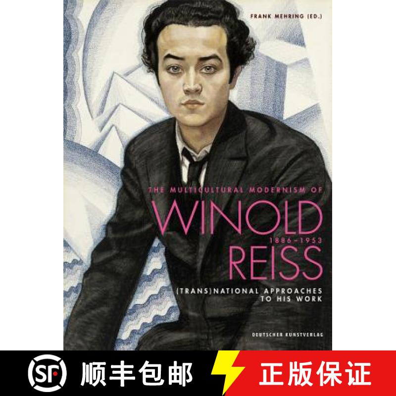 【3-4周达】The Multicultural Modernism of Winold Reiss (1886-1953) : (Trans)National Approaches to Hi... [9783422980525]