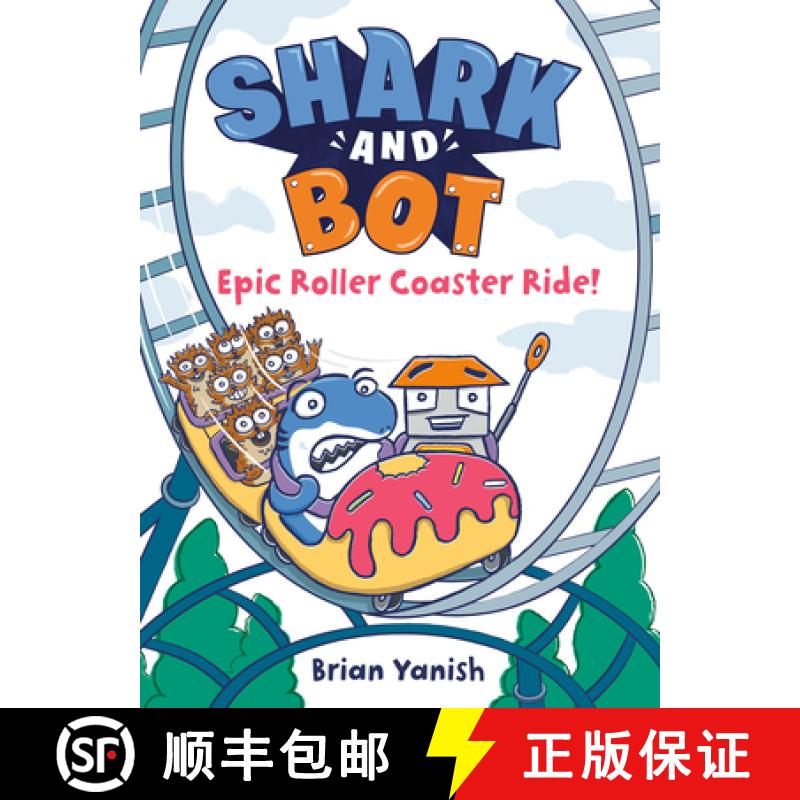 【3-4周达】Shark and Bot #4: Epic Roller Coaster Ride!: (A Graphic Novel) [9780593485378]