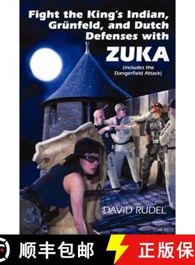 【3-4周达】Fight the King's Indian, Gr Nfeld, and Dutch Defenses with Zuka, a Stand-Alone, Cohesive C... [9781888710632]