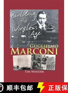 【3-4周达】Guglielmo Marconi: Building the Wireless Age [9781785074813]