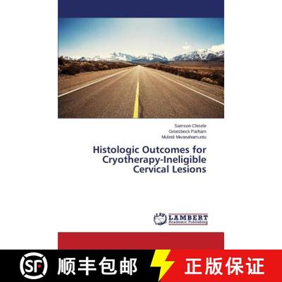 预订 Histologic Outcomes for Cryotherapy-Ineligible Cervical Lesions [9783659692680]