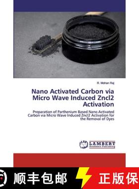 预订 Nano Activated Carbon via Micro Wave Induced Zncl2 Activation [9786202556743]