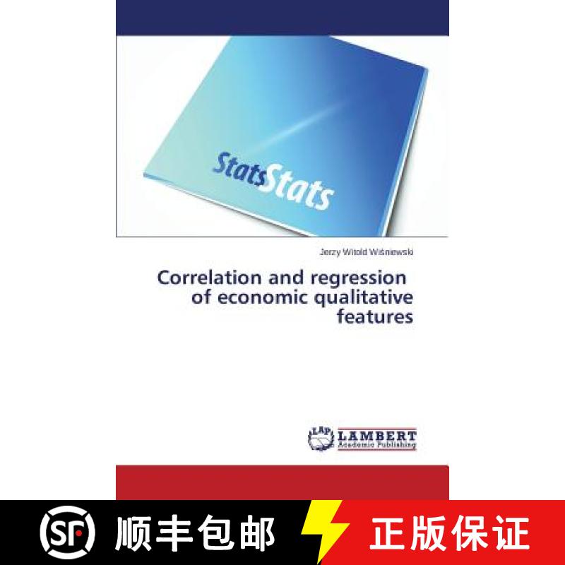 预订 Correlation and regression   of economic qualitative   features [9783659512780]