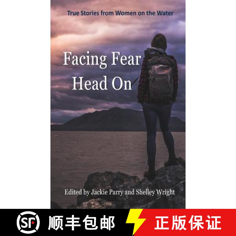 【3-4周达】Facing Fear Head On: True Stories From Women on the Water [9780648428312]