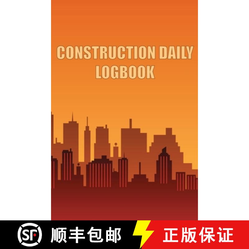 【3-4周达】Construction Daily Logbook: Amazing Gift Idea for Foremen, Construction Site Managers |  C... [9781803857251]