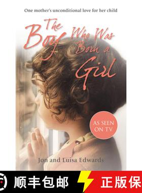 【3-4周达】The Boy Who Was Born a Girl : One Mothers Unconditional Love for Her Child [9780099558248]