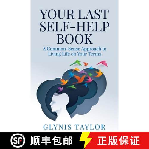【3-4周达】Your Last Self-Help Book: A Common-Sense Approach to Living Life on Your Terms [9781922372000]
