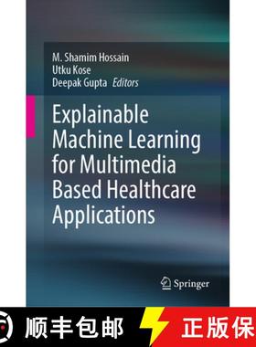【3-4周达】Explainable Machine Learning for Multimedia Based Healthcare Applications [9783031380358]