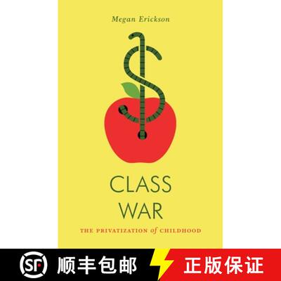 【3-4周达】Class War: The Privatization of Childhood [9781781689486]