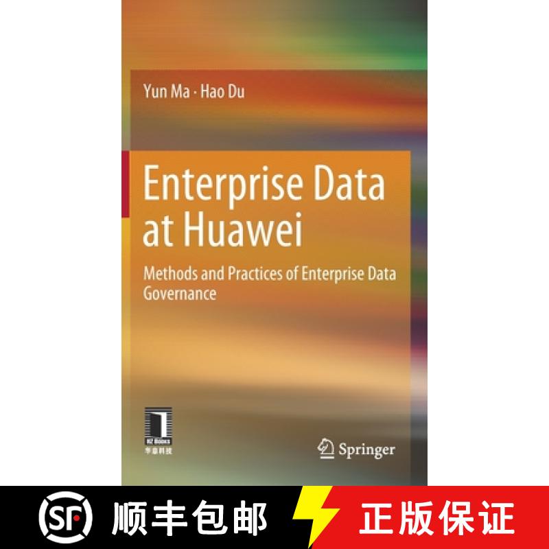 【3-4周达】Enterprise Data at Huawei : Methods and Practices of Enterprise Data Governance [9789811668227]