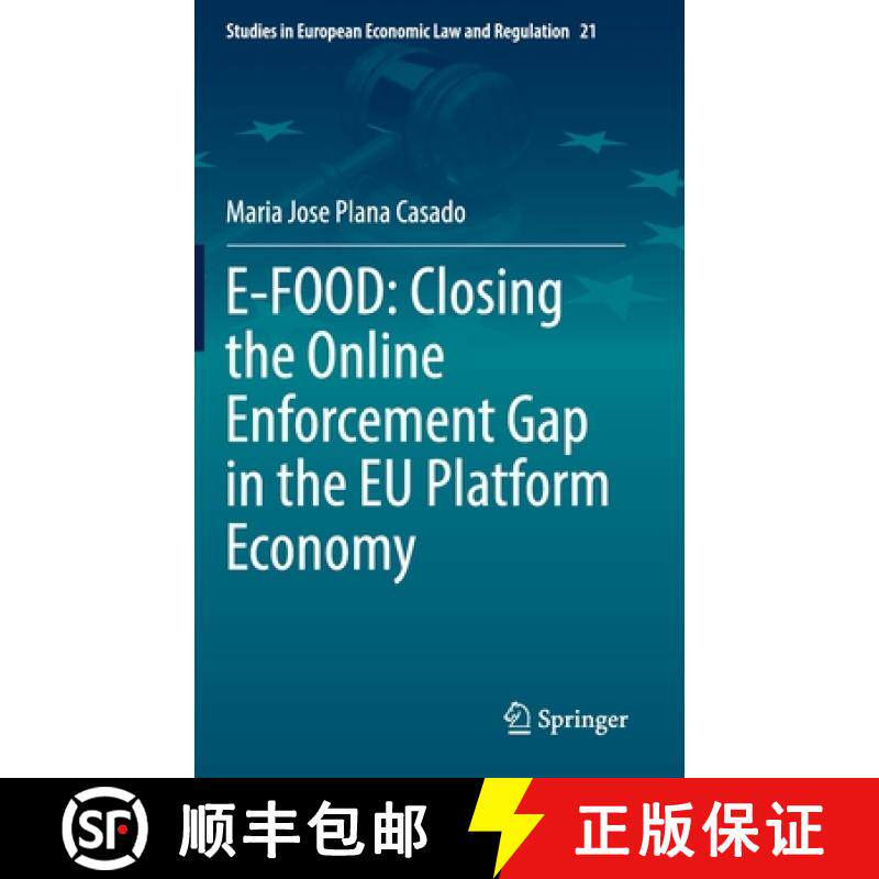 【3-4周达】E-Food: Closing the Online Enforcement Gap in the EU Platform Economy [9783030795030]