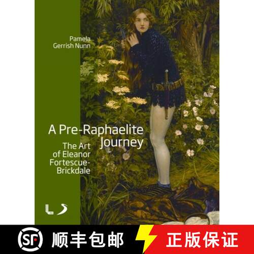 【3-4周达】A Pre-Raphaelite Journey: The Art of Eleanor Fortescue-Brickdale [9781846318573]