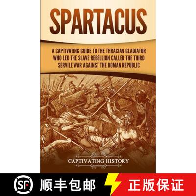 【3-4周达】Spartacus: A Captivating Guide to the Thracian Gladiator Who Led the Slave Rebellion Calle... [9781647485177]
