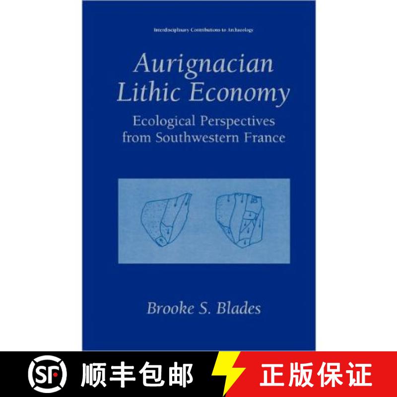 【3-4周达】Aurignacian Lithic Economy: Ecological Perspectives from Southwestern France [9781441933379]