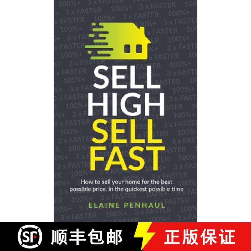 【3-4周达】Sell High, Sell Fast: How to Sell Your Home for the Best Possible Price, in the Quickest P... [9781781334782]