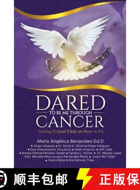 【3-4周达】Dared to Be Me Through Cancer: Getting Crystal Clear on How to Fly [9798985718096]