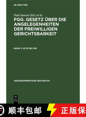 预订 35 Bis 166: Fgg - Gesetz UEber Die Angelegenheiten Der Freiwilligen Gerichtsbarkeit Mit Nebenges... [9783112307397]