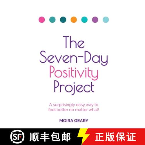 【3-4周达】The Seven-Day Positivity Project: A Surprisingly Easy Way to Feel Better No Matter What! [9781781338643]