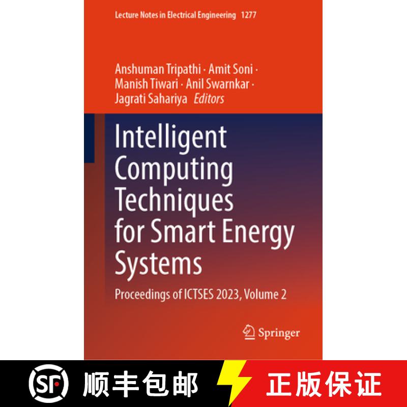 【3-4周达】Intelligent Computing Techniques for Smart Energy Systems: Proceedings of Ictses 2023, Vol... [9789819784288]