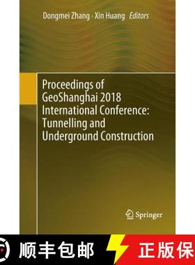 【3-4周达】Proceedings of GeoShanghai 2018 International Conference: Tunnelling and Underground Const... [9789811343100]