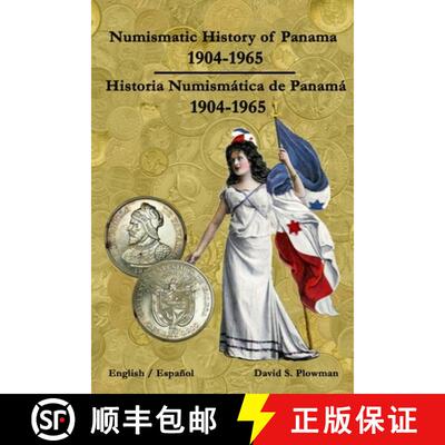 【3-4周达】Numismatic History of Panama 1904-1965 Historia Numismática de Panamá 1904-1965 Color PB [9781312016330]