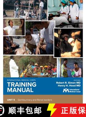 【3-4周达】International Medical Corps Training Manual: Unit 5: Genitourinary and Renal Disorders [9781944812232]