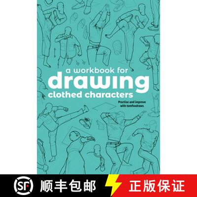 【3-4周达】A Workbook for Drawing Clothed Characters : Practise and improve with tomfoxdraws [9781915992369]