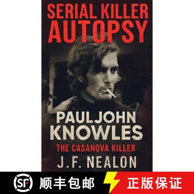 【3-4周达】Serial Killer Autopsy: Paul John Knowles, The Casanova Killer [9798232515812]