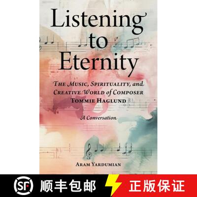 【3-4周达】Listening to Eternity – The Music, Spirituality, and Creative World of Composer Tommie Ha... [9780877853664]