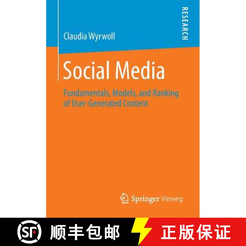 【3-4周达】Social Media : Fundamentals, Models, and Ranking of User-Generated Content [9783658069834]