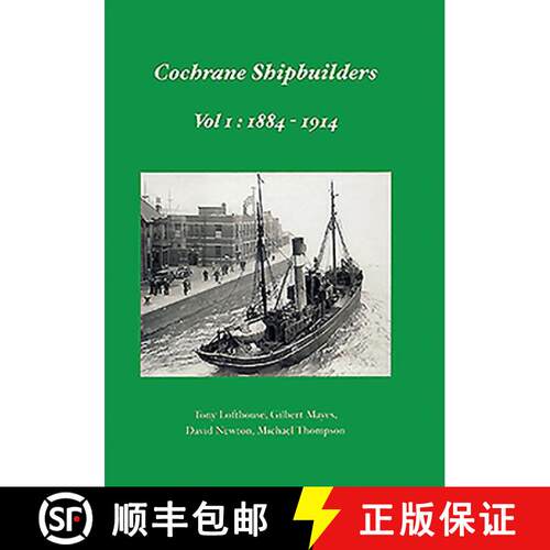 【3-4周达】精装 Cochrane Shipbuilders Volume 1: 1884-1914: - 1884 - 1914 [9781902953595]