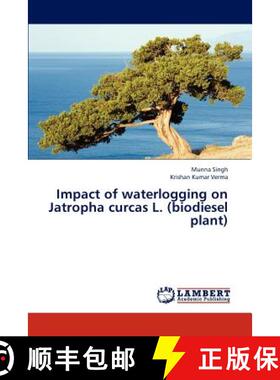 预订 Impact of waterlogging on Jatropha curcas L. (biodiesel plant) [9783845437637]