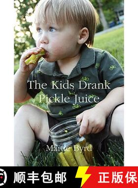 【3-4周达】The Kids Drank Pickle Juice [9780578029771]