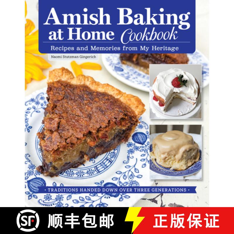 【3-4周达】Amish Baking at Home Cookbook: Traditional Amish Recipes Handed Down Over Generations [9781497105157]