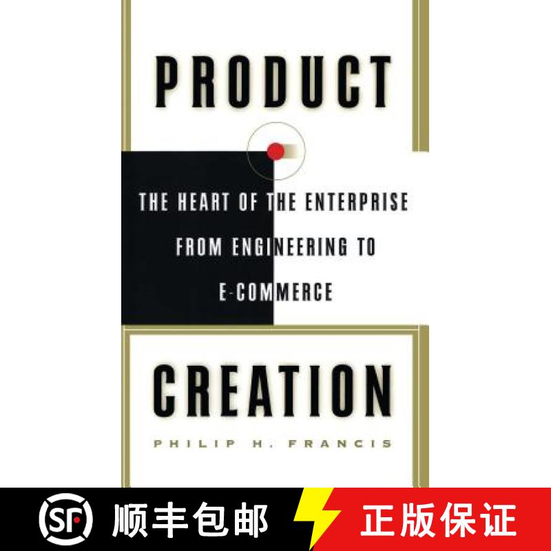 【2-3周达】Product Creation: The Heart of the Enterprise from Engineering to Ecommerce [9781416576396]
