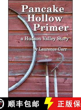 【3-4周达】Pancake Hollow Primer: A Hudson Valley Story [9781930337596]