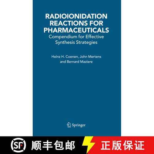 【3-4周达】精装 Radioionidation Reactions for Pharmaceuticals : Compendium for Effective Synthesis St... [9781402045608]