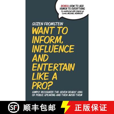 【3-4周达】Want to Inform, Influence And Entertain Like A Pro?: Simply Recognize The Seven Deadly Sin... [9780988151512]