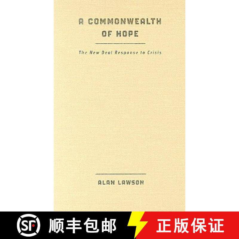 预订 A Commonwealth of Hope: The New Deal Response to Crisis [9780801884061]