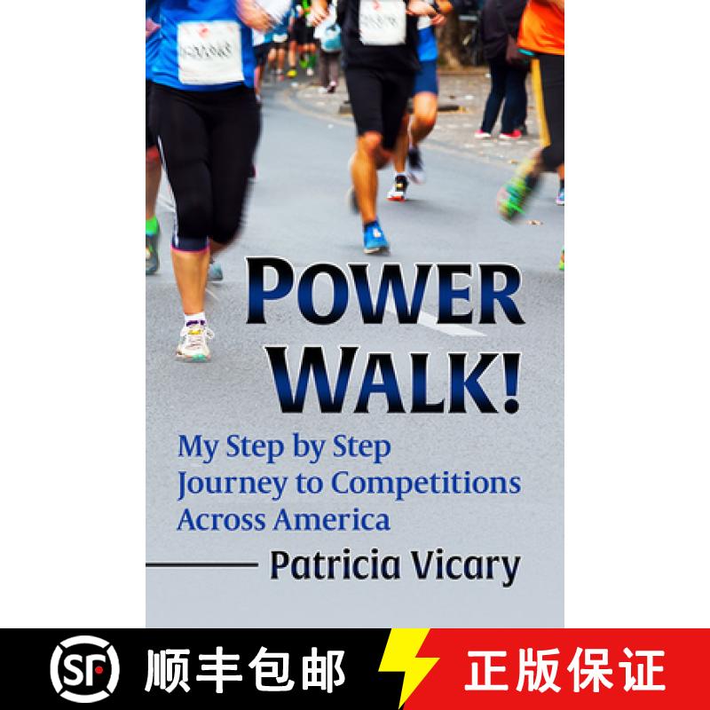 【2-3周达】Power Walk! : My Step by Step Journey to Competitions Across America [9781476686752]