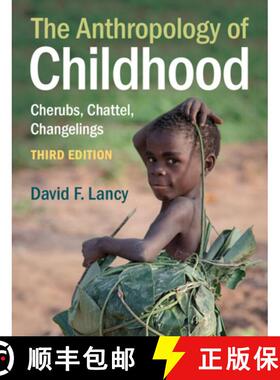 【3-4周达】The Anthropology of Childhood: Cherubs, Chattel, Changelings [9781108931991]