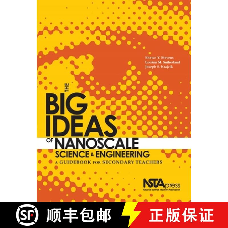 预订 The Big Ideas of Nanoscale Science and Engineering: A Guidebook for Secondary Teachers [9781935155072]