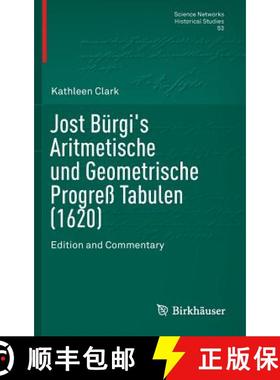 【3-4周达】Jost Bürgi's Aritmetische und Geometrische Progreß Tabulen (1620) : Edition and Commentary [9781493931606]