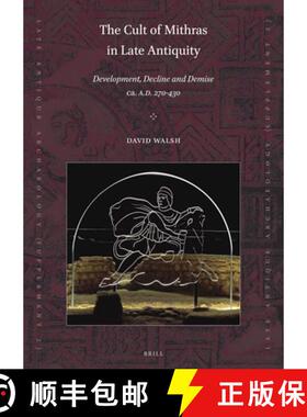预订 The Cult of Mithras in Late Antiquity: Development, Decline and Demise Ca. A.D. 270-430 [9789004380806]