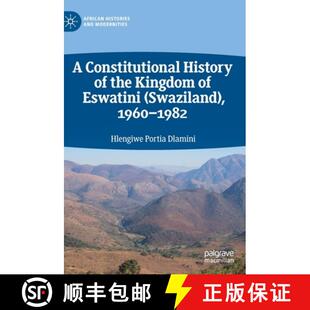 【3-4周达】A Constitutional History of the Kingdom of Eswatini (Swaziland), 1960–1982 [9783030247768]