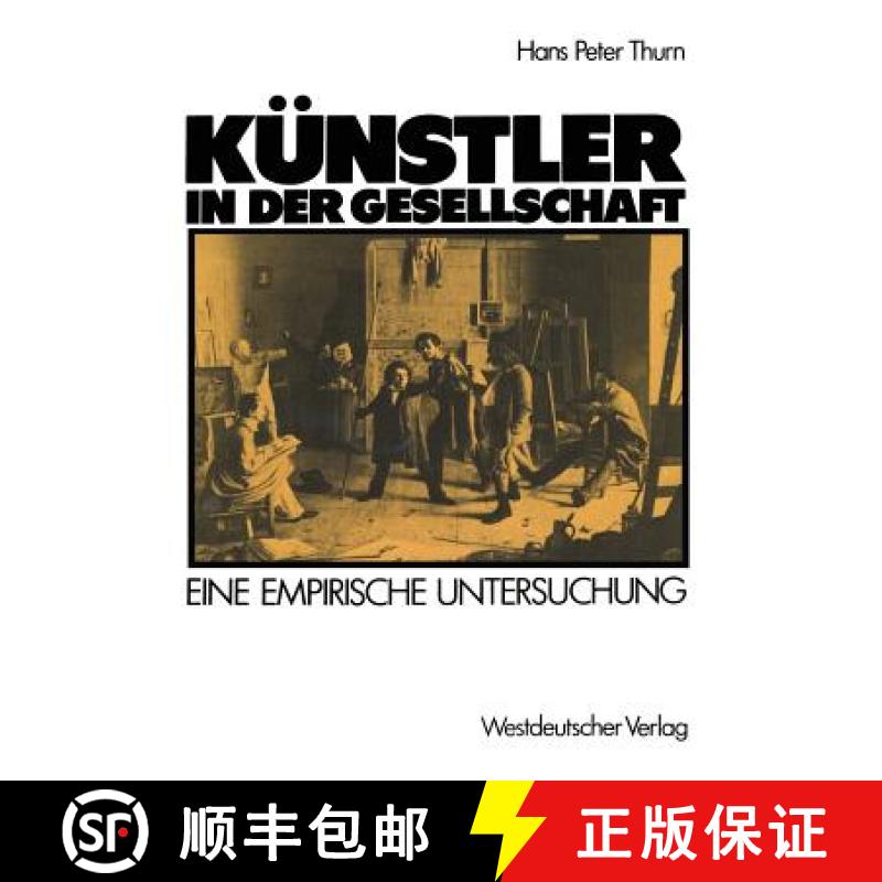 【3-4周达】Künstler in der Gesellschaft : Ergebnisse einer Befragung unter Bildenden Künstlern in D... [9783531117300]