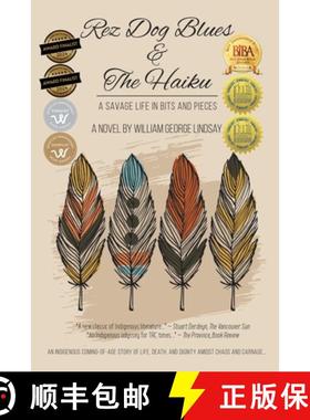 【3-4周达】Rez Dog Blues & The Haiku: A Savage Life in Bits and Pieces [9781777920401]