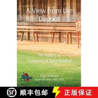 【3-4周达】A View from the Dugout: The History of  University of Tulsa Baseball [9780578906027]
