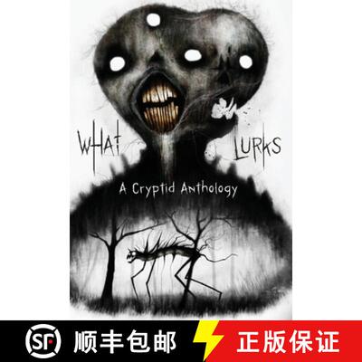 【3-4周达】What Lurks: A Cryptid Anthology [9781967547524]