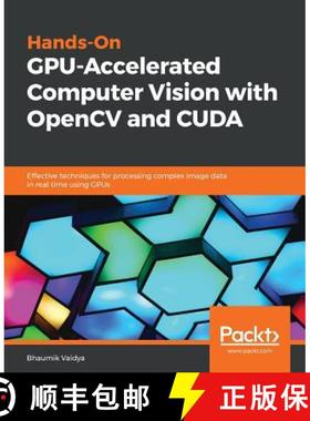 预订 Hands-On GPU-Accelerated Computer Vision with OpenCV and CUDA: Effective techniques for processi... [9781789348293]